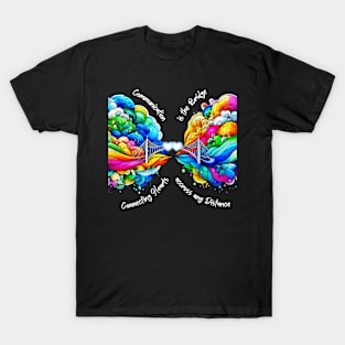 Communication is the bridge connecting hearts across any distance. T-Shirt